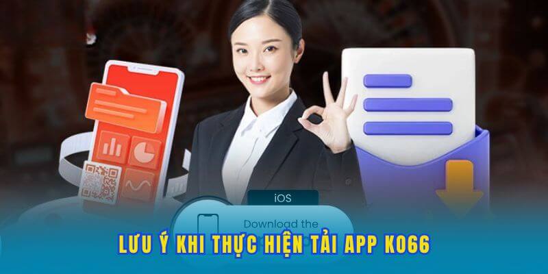 Một vài lưu ý cần biết khi download ứng dụng nhà cái